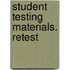Student Testing Materials. Retest