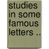 Studies in Some Famous Letters ..