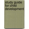 Study Guide for Child Development door Robert S. Feldman