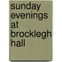 Sunday Evenings at Brocklegh Hall