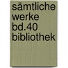 Sämtliche Werke Bd.40 Bibliothek door Hugo von Hofmannsthal