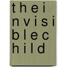 T H E I N V I S I B L E C H I L D by John Mann