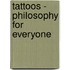 Tattoos - Philosophy for Everyone