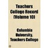 Teachers College Record Volume 10
