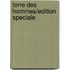 Terre Des Hommes/edition Speciale