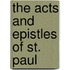The Acts And Epistles Of St. Paul