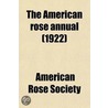 The American Rose Annual Volume 7 door American Rose Society