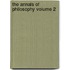The Annals of Philosophy Volume 2