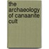 The Archaeology of Canaanite Cult