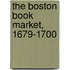 The Boston Book Market, 1679-1700