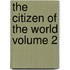 The Citizen of the World Volume 2