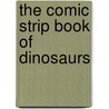 The Comic Strip Book of Dinosaurs by Tracey Turner