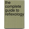 The Complete Guide to Reflexology door Ruth Hull