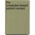 The Computer-Based Patient Record