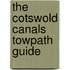 The Cotswold Canals Towpath Guide