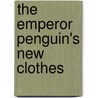 The Emperor Penguin's New Clothes door Janet Perlman