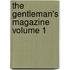 The Gentleman's Magazine Volume 1