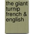 The Giant Turnip French & English