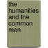 The Humanities and the Common Man