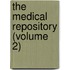 The Medical Repository (Volume 2)