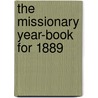 The Missionary Year-Book for 1889 door Samuel G 1822-1905 Green