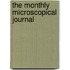 The Monthly Microscopical Journal