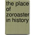 The Place Of Zoroaster In History