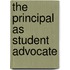 The Principal As Student Advocate
