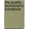 The Quality Technician's Handbook by Gary Griffith