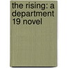 The Rising: A Department 19 Novel door William Hill