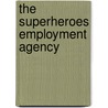 The Superheroes Employment Agency door Marilyn Singer