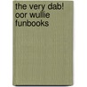 The Very Dab! Oor Wullie Funbooks door Oor Wullie