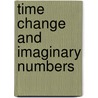 Time Change and Imaginary Numbers door Wiszniewski Witold