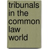 Tribunals in the Common Law World door Robin Creyke
