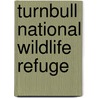 Turnbull National Wildlife Refuge by Turnbull National Wildlife Refuge