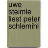 Uwe Steimle Liest Peter Schlemihl door Adelbert Von Chamisso