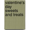 Valentine's Day Sweets and Treats by Ruth Owen