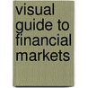 Visual Guide to Financial Markets by David Willson
