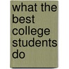 What the Best College Students Do door Ken Bain