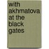 With Akhmatova At The Black Gates