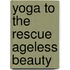 Yoga to the Rescue Ageless Beauty