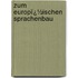 Zum Europï¿½Ischen Sprachenbau
