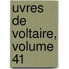 Uvres De Voltaire, Volume 41 door Jean-Franï¿½Ois De La Harpe
