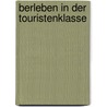 berleben in der Touristenklasse door Björn Blaak