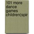 101 More Dance Games Children(spir