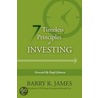 7 Timeless Principles of Investing door Barry R. James