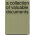 A Collection of Valuable Documents