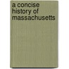 A Concise History of Massachusetts door Mary Clark
