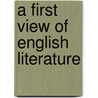 A First View of English Literature door William Vaughn Moody
