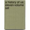 A History Of Us: Eleven-Volume Set door Joy Hakim